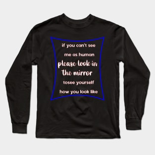 Humanity Long Sleeve T-Shirt